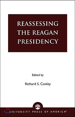 Reassessing the Reagan Presidency