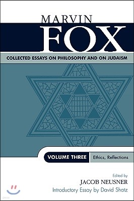 Collected Essays on Philosophy and on Judaism: Ethics, Reflections, Volume Three