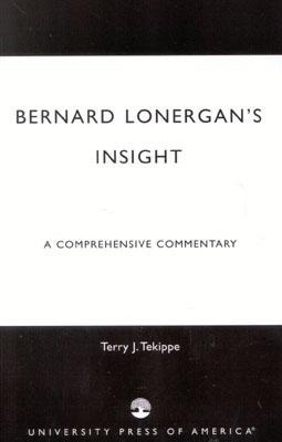 Bernard Lonergan's Insight: A Comprehensive Commentary