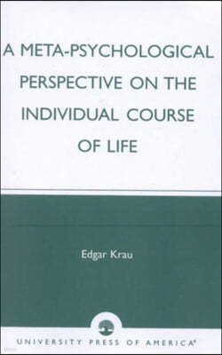 A Meta-Psychological Perspective on the Individual Course of Life