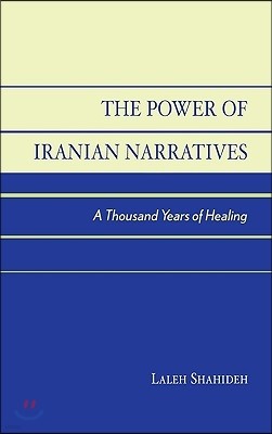 The Power of Iranian Narratives: A Thousand Years of Healing