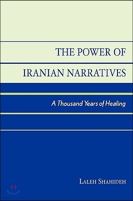 The Power of Iranian Narratives: A Thousand Years of Healing