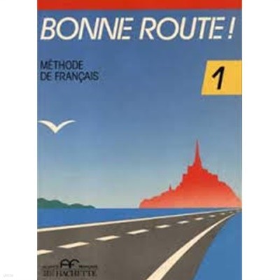 Bonne Route!: Level 1: Livre De L'eleve 1 (French Edition)