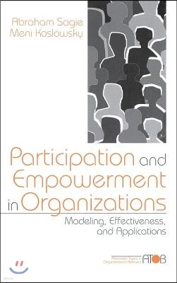 Participation and Empowerment in Organizations: Modeling, Effectiveness, and Applications