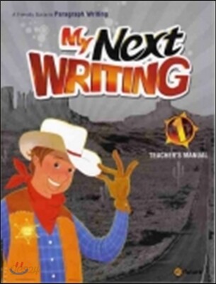 My Next Writing 1 : Teacher's Manual
