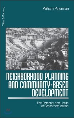 Neighborhood Planning and Community-Based Development: The Potential and Limits of Grassroots Action