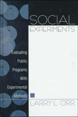 Social Experiments: Evaluating Public Programs with Experimental Methods