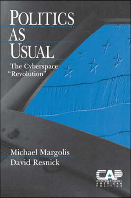 Politics as Usual: The Cyberspace `Revolution