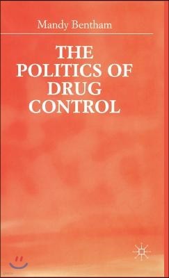 The Politics of Drug Control