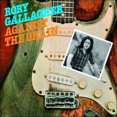 Rory Gallagher - Against The Grain (2012 Remastered)