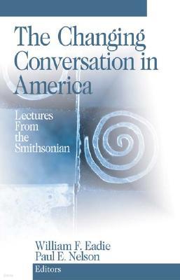 The Changing Conversation in America: Lectures from the Smithsonian