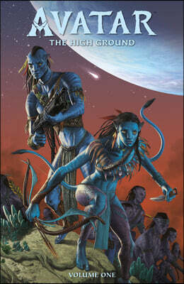 James Cameron's Avatar: The High Ground Volume 1 Advent To War