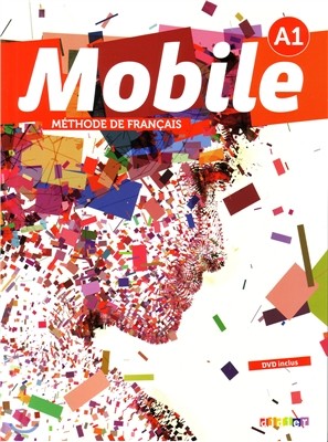 Mobile A1. Livre de l'eleve (+DVD Rom)