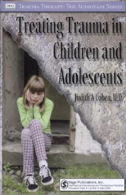 Treating Trauma in Children and Adolescents - 예스24