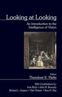 Looking at Looking: An Introduction to the Intelligence of Vision