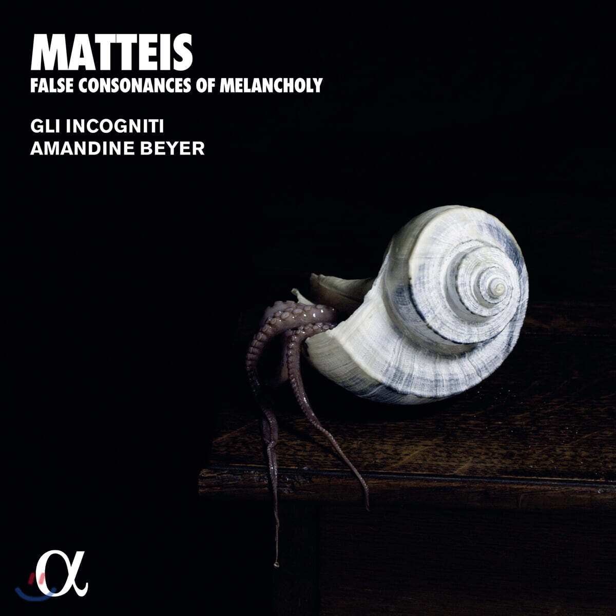 Amandine Beyer 니콜라 마테이스: 바이올린 무곡 작품집 (Nicola Matteis: False Consonances of Melancholy)