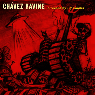 Ry Cooder — Chavez Ravine (Gatefold) 앨범 커버