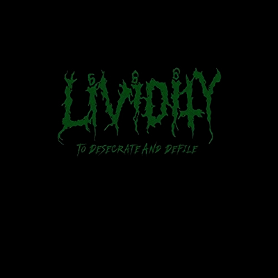Lividity - To Desecrate And Defile (Gatefold)(LP)