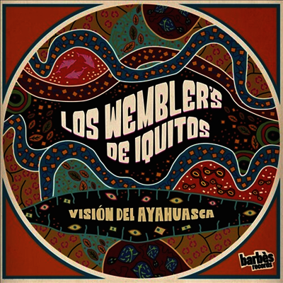Los Wemblers De Iquitos — Vision Del Ayahuasca 앨범 커버