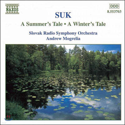 Andrew Mogrelia 요제프 수크: 여름 이야기, 겨울 이야기 (Josef Suk: A Summer's Tale, A Winter's Tale)