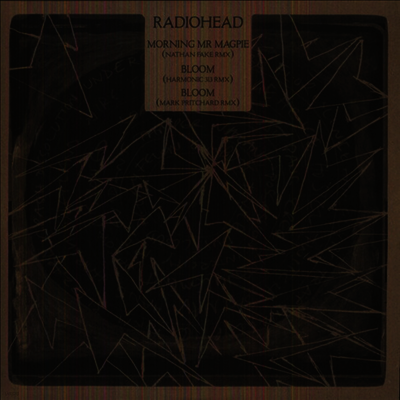 Radiohead — Morning Mr Magpipe / Bloom (X2) (Remixes)(12" Single) 앨범 커버