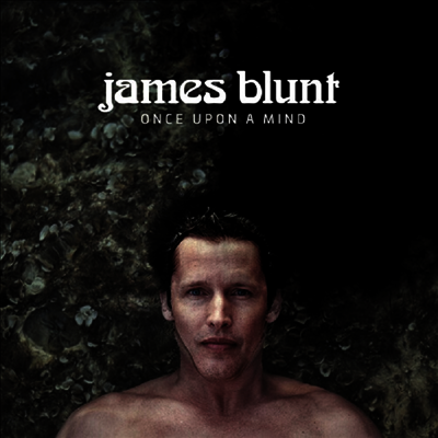 James Blunt — Once Upon A Mind 앨범 커버