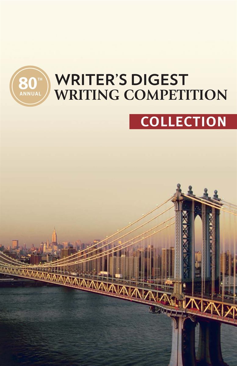 80th Annual Writer&#39;s Digest Writing Competition Collection