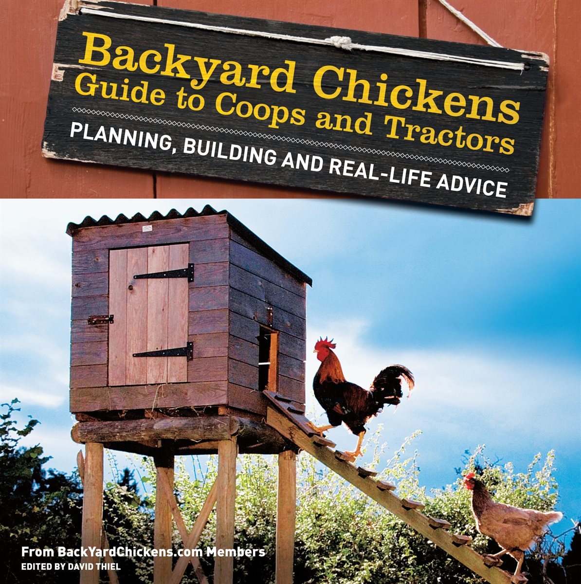 Backyard Chickens&#39; Guide to Coops and Tractors