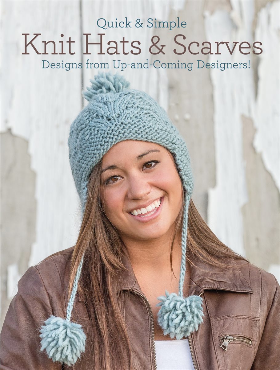 Quick &amp; Simple Knit Hats &amp; Scarves