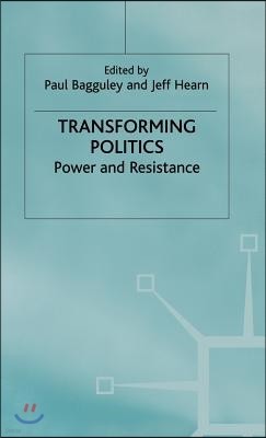 Transforming Politics: Power and Resistance