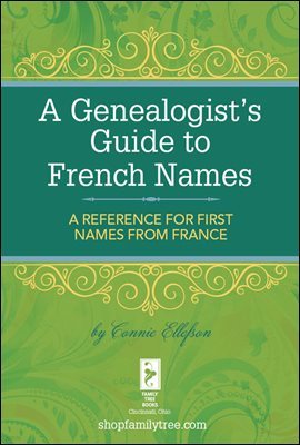 A Genealogist's Guide to French Names