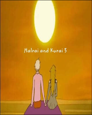 Halrai and Kurai 3