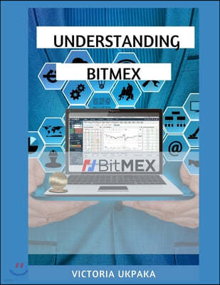 Understanding Bitmex: Trade on Bitmex with Confidence