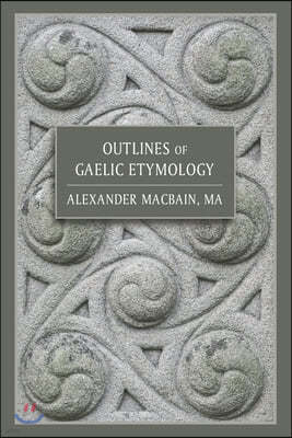Outlines of Gaelic Etymology