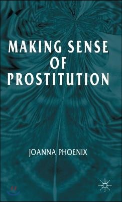 Making Sense of Prostitution