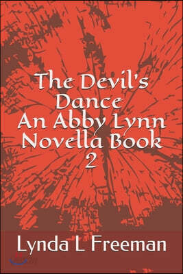 The Devil's Dance, An Abby Lynn Novella Book 2