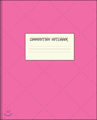Composition Notebook: HOT PINK FAUX STITCHED TRIANGLES GEOMETRIC DESIGN COVER - 100 Pages - 7.5 x 9.25" WIDE-RULED PAGES - WORKBOOK, JOURNAL
