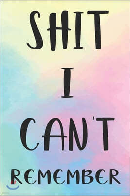 Shit I Can't Remember: Internet Password Logbook Large Print With Tabs - Black Lettering And Pastel Background Cover