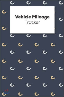 Vehicle Mileage Tracker: Vehicle Mileage Logbook For Business And Personal Use, Great For Sales Reps, Rideshare, And Tax Preparation