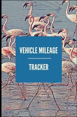 Vehicle Mileage Tracker: : Pink Blue Flamingos: Auto Mileage Log Book