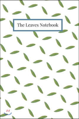 The Leaves Notebook: Leaves Floral Fantasy Notebook Journal,6 x 9, College Ruled ( Journal, Composition Book)