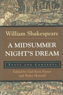 A Midsummer Night's Dream : Texts and Contexts