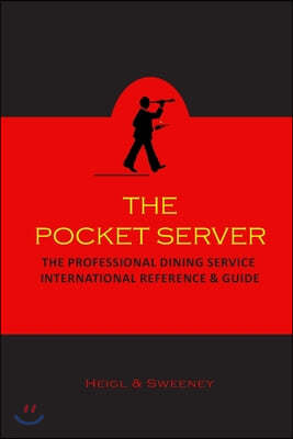 The Pocket Server: The Professional Dining Service International Reference and Guide