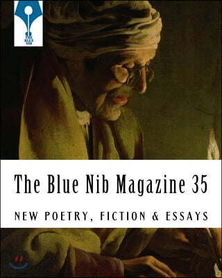 The Blue Nib Magazine 35: The First Print Issue - September 15th 2018