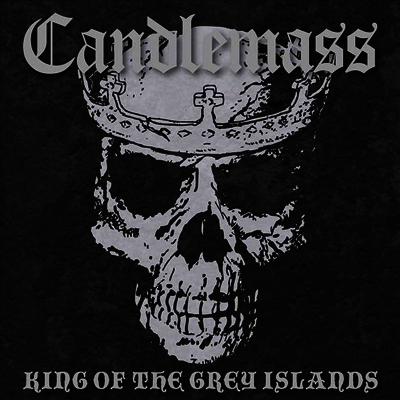Candlemass — King Of The Grey Islands (Gatefold) 앨범 커버