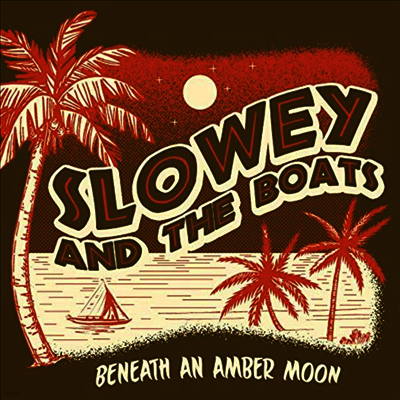 Slowey And The Boats — Beneath An Amber Moon 앨범 커버