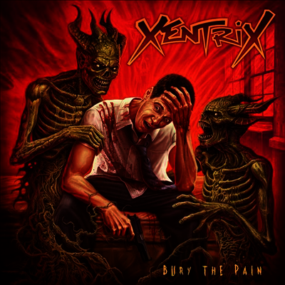 Xentrix — Bury The Pain 앨범 커버