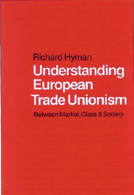 Understanding European Trade Unionism