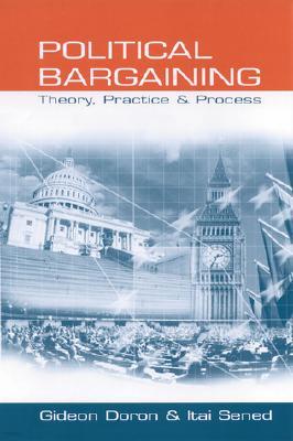 Political Bargaining: Theory, Practice and Process