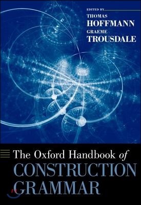 The Oxford Handbook of Construction Grammar